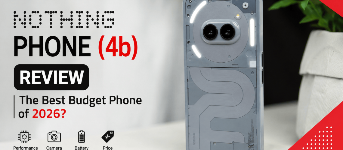 Nothing Phone (4b) smartphone review showing the transparent back design, Glyph lighting, and budget flagship features in 2026.